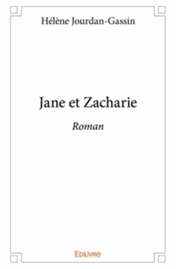 Hélène Jourdan-Gassin - Jane et zacharie.