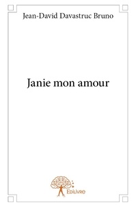 Jean-david davastruc Bruno - Janie mon amour.
