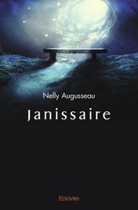 Nelly Augusseau - Janissaire.