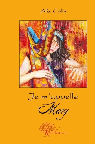 Alix Colin - Je m'appelle mary.