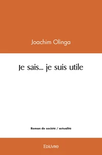 Je sais... je suis utile