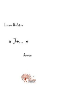 Laure Bolatre - « je... ».