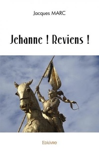 Jacques Marc - Jehanne ! reviens !.