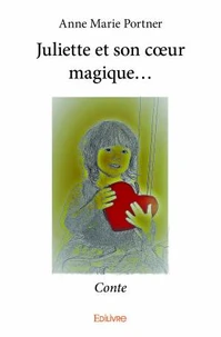 Juliette et son cœur magique...