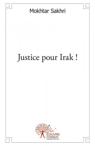 Mokhtar Sakhri - Justice pour irak !.