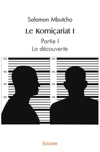 Salomon Mbutcho - Komicariat i la découverte - Partie I -  La découverte.