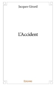 Jacques Girard - L'accident.