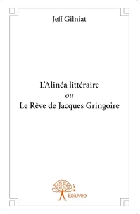 L'alinéa littéraire ou le rêve de Jacques Gringoire