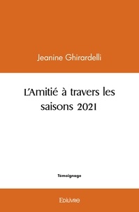 Jeanine Ghirardelli - L'amitié à travers les saisons 2021.