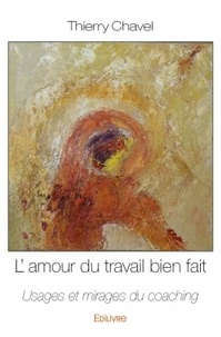 Thierry Chavel - L'amour du travail bien fait.