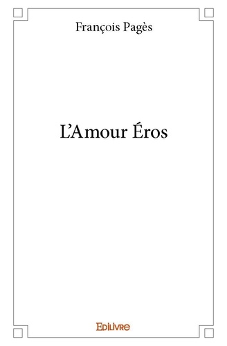 François Pages - L'amour éros.