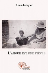 Yves Jonquet - L'amour est une fièvre.