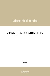 Lebato noel Yoroba - L'ancien combattu.