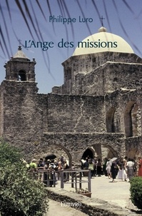 Philippe Luro - L'ange des missions.