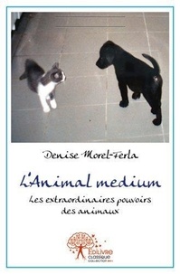 Denise Morel-Ferla - L'animal, medium.