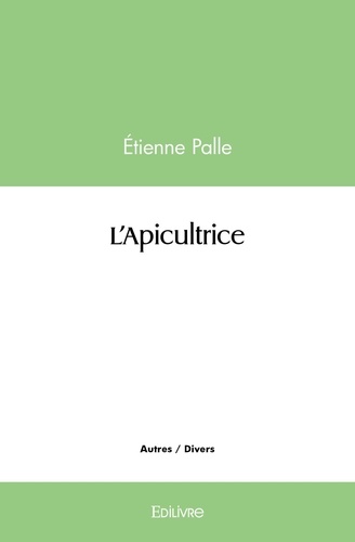 Etienne Palle - L'apicultrice.