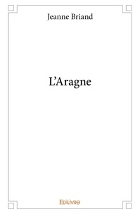 Jeanne Briand - L'aragne.