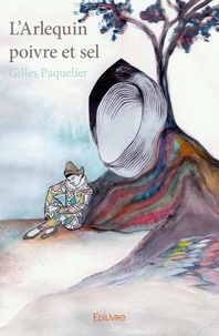 Gilles Paquelier - L'arlequin poivre et sel.