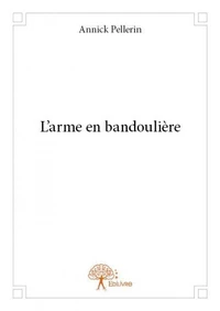 L'arme en bandoulière