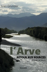L'Arve, retour aux sources