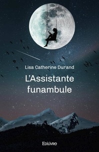 Lisa catherine Durand - L'assistante funambule.