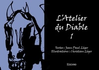 Jean-paul léger - illustration : - L'atelier du diable 1 : L'atelier du diable 1 - Volume 1.