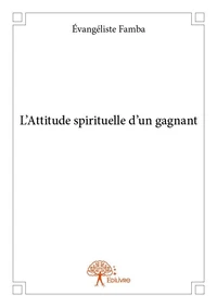 L'attitude spirituelle d'un gagnant