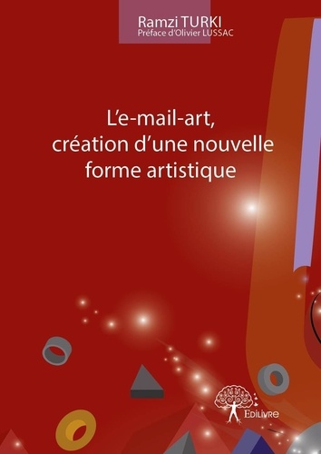 Ramzi Turki - L’e mail art, création d’une nouvelle forme artistique.