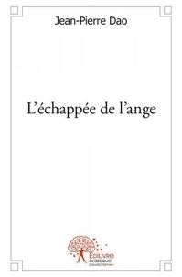 Jean-Pierre Dao - L'échappée de l'ange.