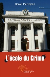 Daniel Pierrejean - L'école du crime.
