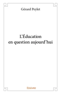 L'Éducation en question aujourd'hui