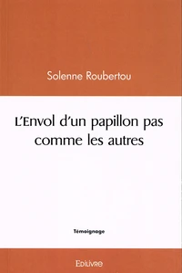 L'envol d'un papillon pas comme les autres