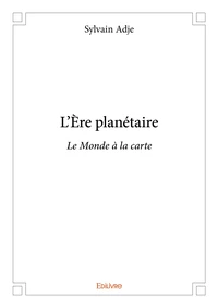 L'ère planétaire