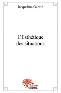 L'esthétique des situations