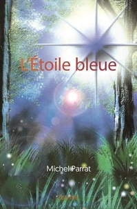 Michel Parrat - L'étoile bleue.