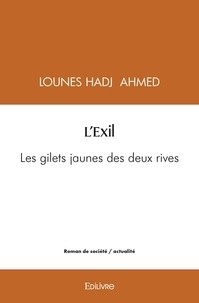 Lounes Hadj Ahmed - L'exil - Les gilets jaunes des deux rives.