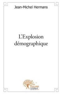 Jean-Michel Hermans - L'explosion démographique.