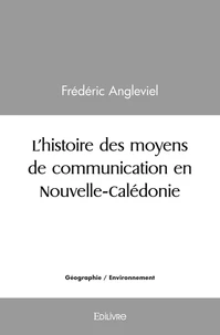 L'histoire des moyens de communication en Nouvelle-Calédonie