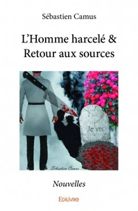 L'homme harcelé & retour aux sources
