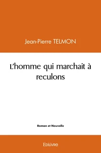 L'homme qui marchait à reculons