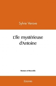 Sylvie Verove - L'île mystérieuse d'Antoine.