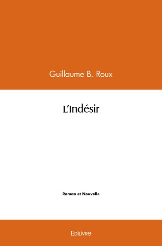 Guillaume B. Roux - L'Indésir.