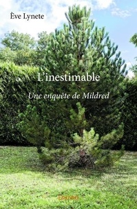 Eve Lynete - L'inestimable - Une enquête de Mildred.