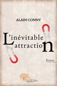 Alain Conny - L'inévitable attraction.