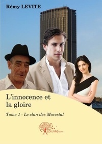 Rémy Levite - L'innocence et la gloire Tome 1 : .