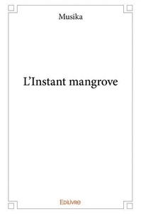 Musika Musika - L'instant mangrove.