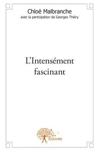 L'intensément fascinant