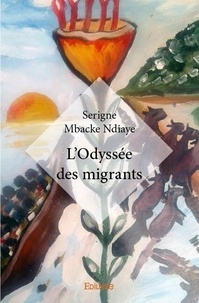 Serigne mbacké Ndiaye - L’odyssée des migrants.