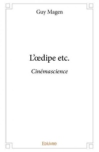 Guy Magen - L’œdipe etc. - Cinémascience.