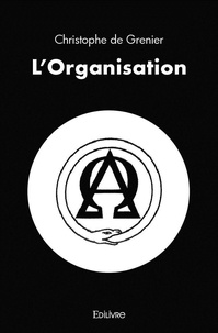 Grenier christophe De - L'organisation.